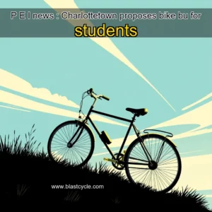 Read more about the article P  E  I  news : Charlottetown proposes bike bu for students
