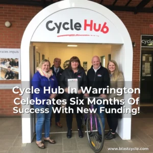 Read more about the article Cycle Hub In Warrington Celebrates Six Months Of Success With New Funding!