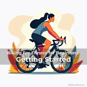 Artistic representation for Biking For Fitness for Beginners: Getting Started