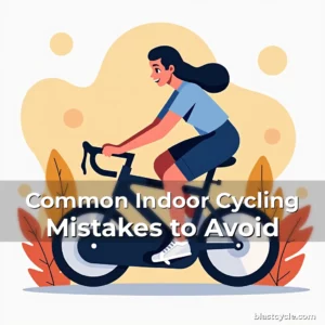 Common Indoor Cycling Mistakes to Avoid