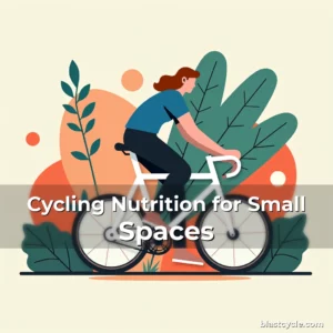 Cycling Nutrition for Small Spaces