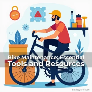Bike Maintenance: Essential Tools and Resources