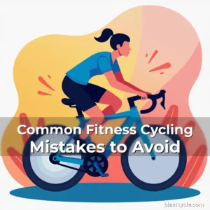 Artistic representation for Common Fitness Cycling Mistakes to Avoid