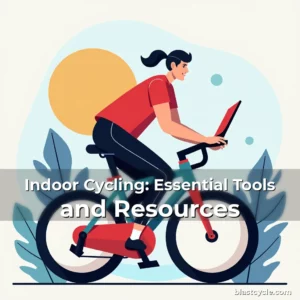 Indoor Cycling: Essential Tools and Resources