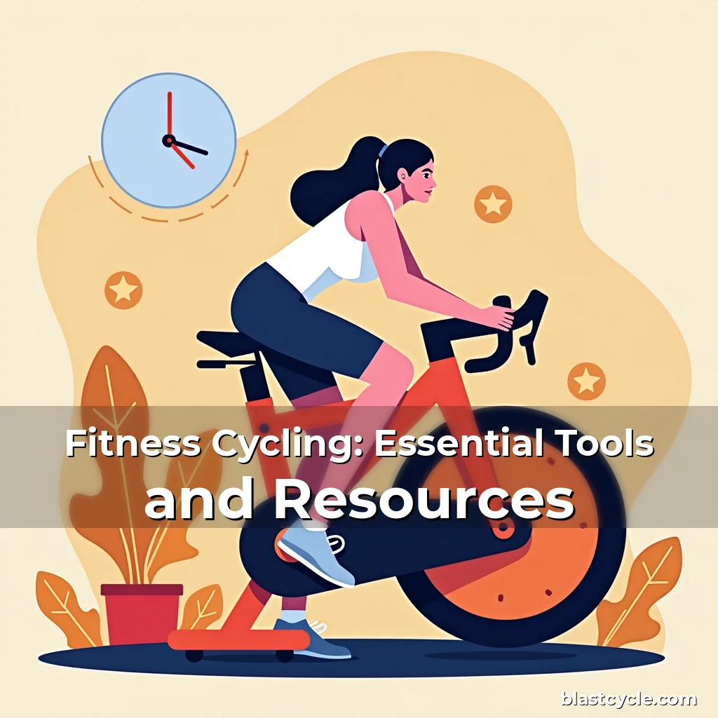 You are currently viewing Fitness Cycling: Essential Tools and Resources