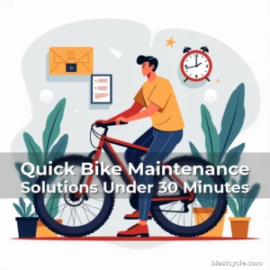 Quick Bike Maintenance Solutions Under 30 Minutes