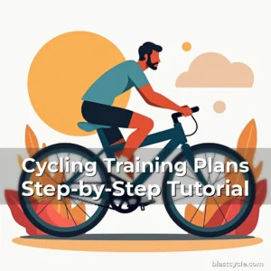 Cycling Training Plans Step-by-Step Tutorial