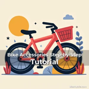 Bike Accessories Step-by-Step Tutorial