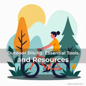 Outdoor Biking: Essential Tools and Resources