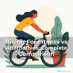 Artistic representation for Biking For Fitness vs Alternatives: Complete Comparison