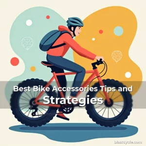 Best Bike Accessories Tips and Strategies